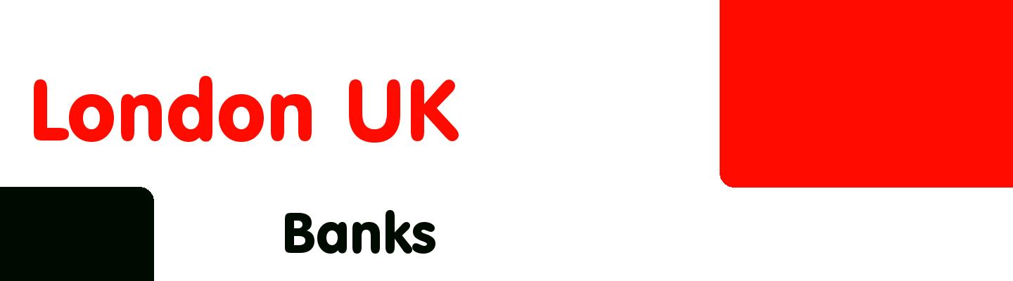 Best banks in London UK - Rating & Reviews